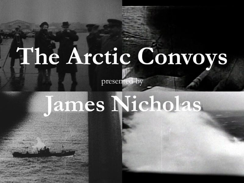 Four photos of an arctic landscape with soldiers with text - The Arctic Convoys